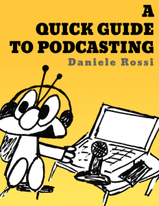 Cover of my free ebook entitled "A Quick Guide to Podcasting"