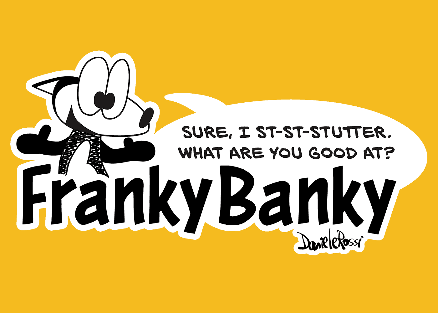 A logo reading Franky Banky with a cartoon fox popping up and stuttering while saying Sure, I stuh stuh stutter. What arecyou good at.